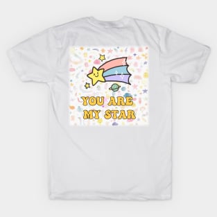 You are my star T-Shirt